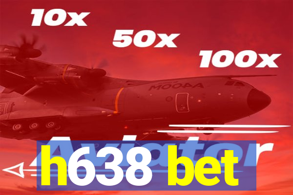 h638 bet